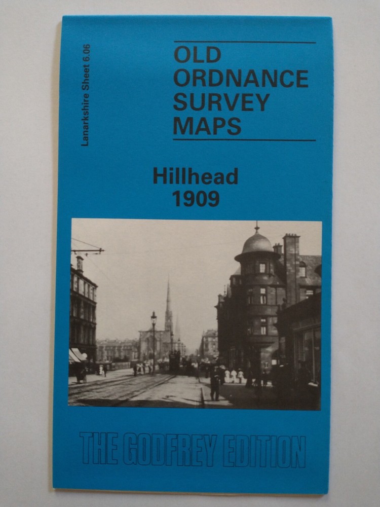 Old OS Maps: The Godfrey Edition / Hillhead, 1909