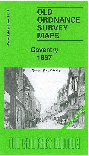 Coventry 1887 (Coloured Edition) or 1905 Warwickshire Sheet 21.12