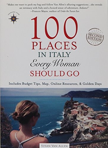 100 PLACES IN ITALY EVERY WOMAN SHOULD GO By Van Susan Allen **Mint Condition**