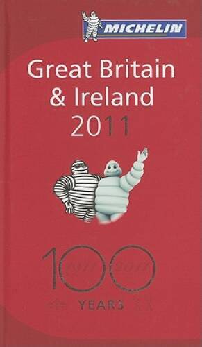 MICHELIN Guide Great Britain Ireland 2011: Hotels Restaurants (Michel – GOOD