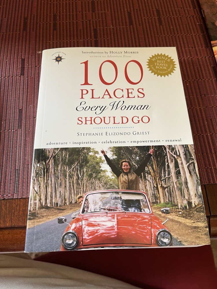 100 Places Every Woman Should Go by Griest, Stephanie Elizondo