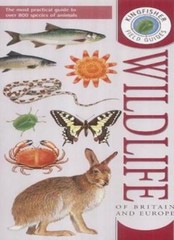 Kingfisher Field Guide to the Wildlife of Britain and Europe (Kingfisher field,