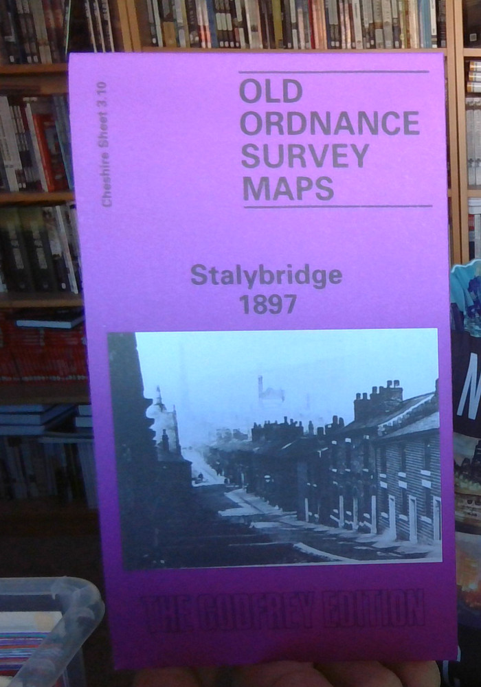 MAP OF Stalybridge 1897: Cheshire Sheet 3.10 by Alice Locke NEW 9780850545395
