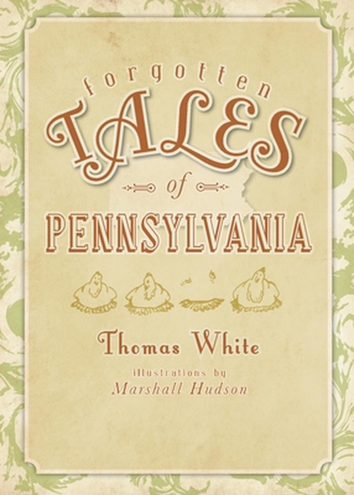Forgotten Tales of Pennsylvania by Thomas White (English) Paperback Book