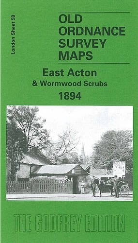 East Acton and Wormwood Scrubs 1894: London Sheet 058.2 (Old Ordnance Survey Map