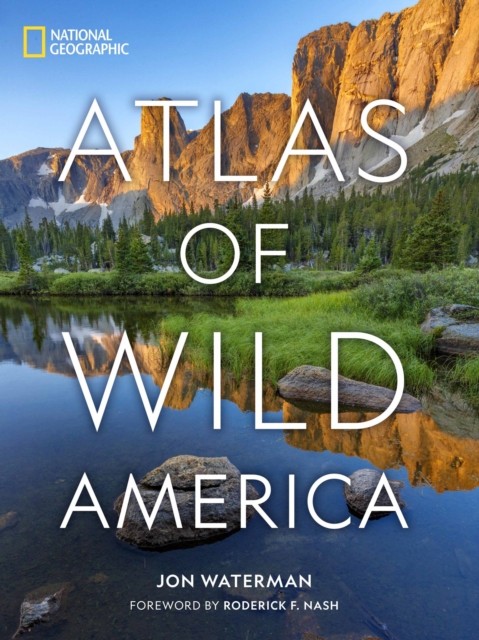 National Geographic Atlas of Wild America by Jon Waterman HARDBACK 9781426222351