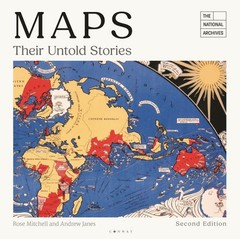 Maps : Their Untold Stories: Map Treasures from the National Archives, Paperb…