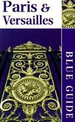 Blue Guide – Paris and Versailles Paperback Delia, Robertson, Ian