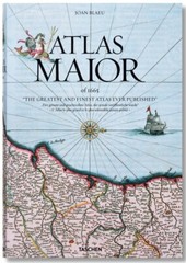 Joan Blaeu. Atlas Maior of 1665 TASCHEN, Introduction by Peter van der Krogt