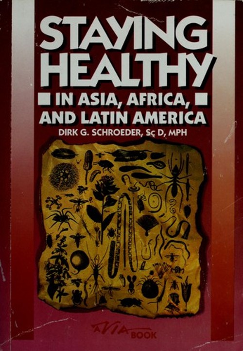 Staying Healthy in Asia, Africa and Latin America Paperback Dirk