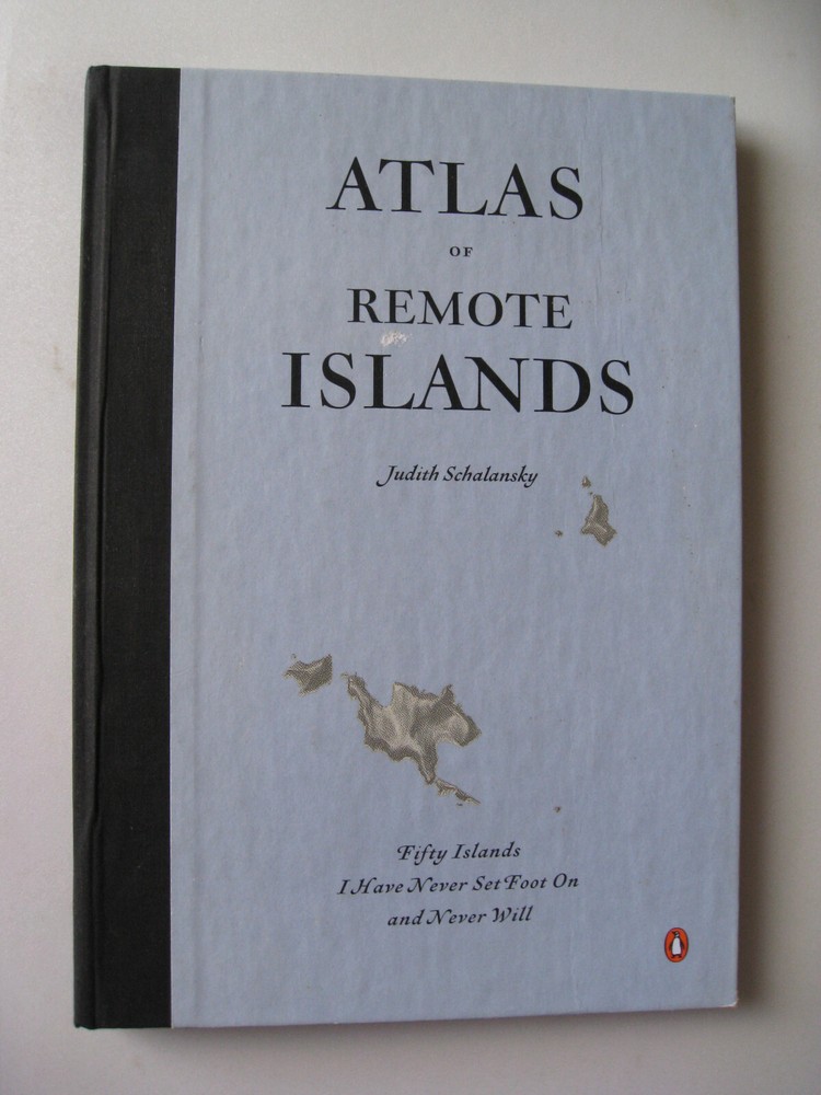 Atlas of Remote Islands (50 Islands) US HC (2010) Judith Schalansky