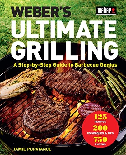Weber’s Ultimate Grilling: A Step-B…, Purviance, Jami