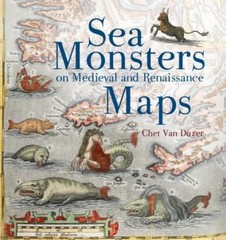 Sea Monsters on Medieval and Renaissance Maps, Paperback by Van Duzer, Chet, …