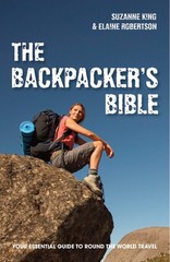 The Backpacker’s Bible: Your Essential Guide to Round-the-World Travel by King
