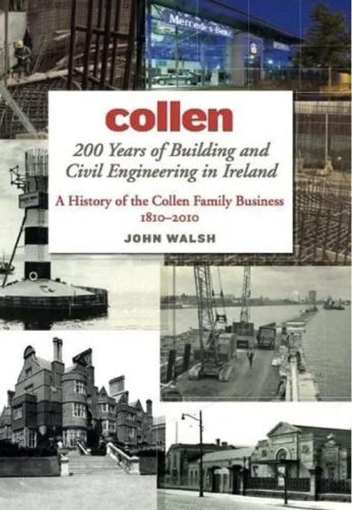 Collen: 200 Years of Building and Civil Engineering in Ireland: A History of the