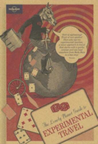 Lonely Planet Guide to Experimental Travel by Rachael Antony: Used
