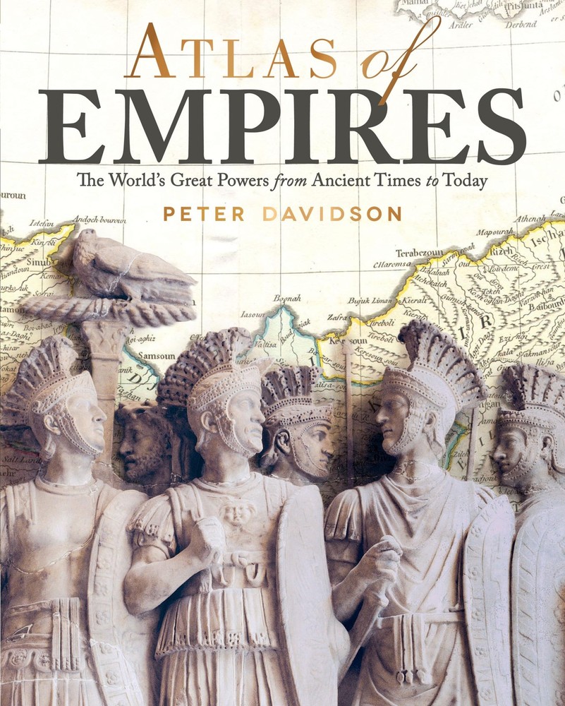 Atlas of Empires: The World’s Great Powers from Ancient Times to Today (Comp…