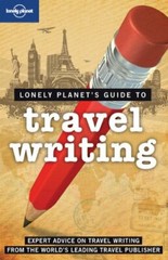 Lonely Planet Travel Writing By Don George