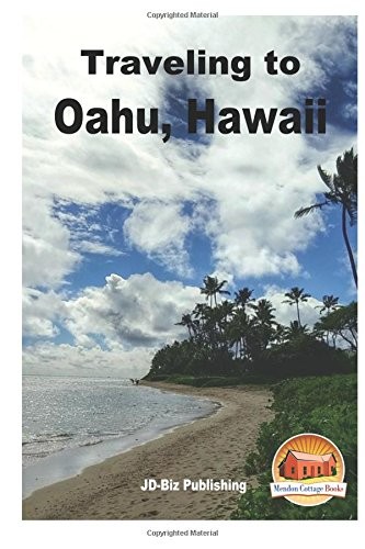TRAVELING TO OAHU, HAWAII By John Davidson & Mendon Cottage Books **BRAND NEW**