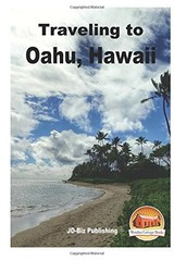 TRAVELING TO OAHU, HAWAII By John Davidson & Mendon Cottage Books **BRAND NEW**