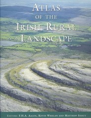 ATLAS OF THE IRISH RURAL LANDSCAPE By F. H. A. Aalen & Kevin Whelan – Hardcover