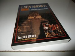 Latin America by Bike: A Complete Touring Guide by Walter Sienko (1993, Paperbac