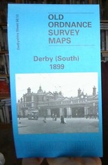 MAP OF Derby (South) 1899: Derbyshire Sheet 50.13 NEW 9780850549287