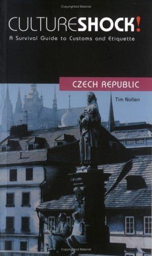 Culture Shock! Czech Republic: A Survival Guide to Customs and Etiquette