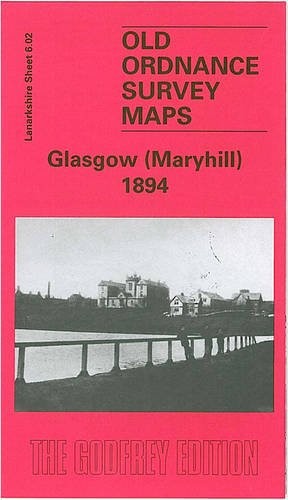 Maryhill 1894: Lanarkshire Sheet 6.02 (Old… by Bell, Gilbert Sheet map, folded