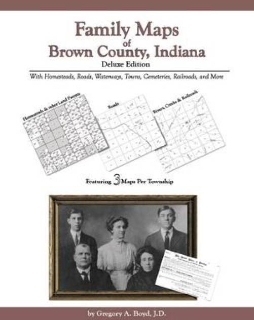 Genealogy Family Maps Brown County Indiana
