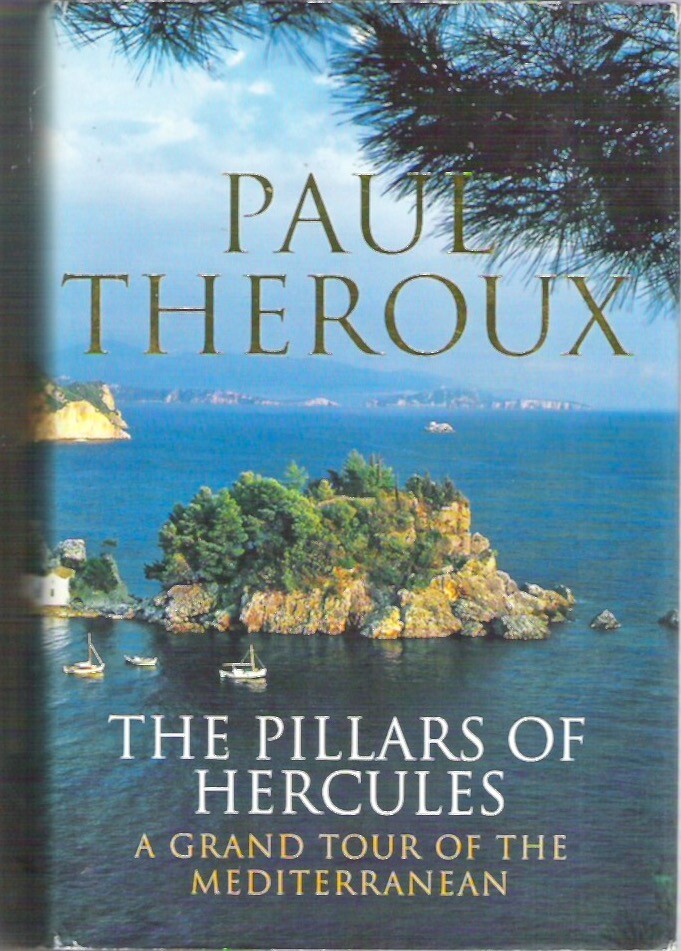 THE PILLARS OF HERCULES Mediterranean Paul Theroux 1st hardback dust jacket 1995