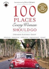 100 Places Every Woman Should Go Perfect Stephanie Elizondo Gries
