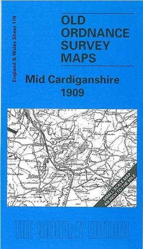 Mid Cardiganshire 1909: One Inch Sheet 178… by Leather, Alan Sheet map, folded