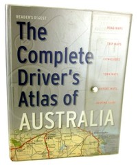 The Complete Driver’s Atlas Of Australia Road Trip Maps Guides Reader’s Digest