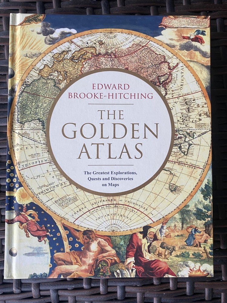 STERLING EDITION The Golden Atlas: Greatest Explorations,Quests&Discoveries Maps