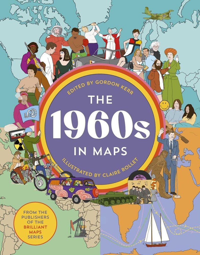 The 1960s in Maps by Gordon Kerr Hardcover Book