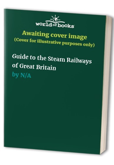 Guide to the Steam Railways of Great Britain Paperback / softback Book The Fast