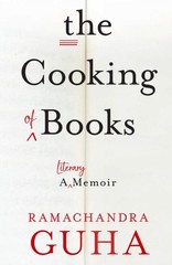 The Cooking of Books A Literary Memoir by Ramachandra Guha (Paperback Book)