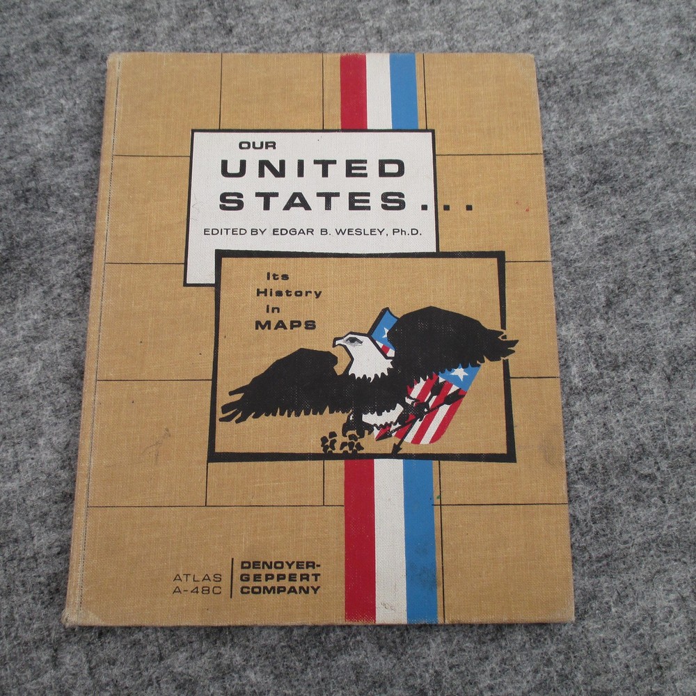 Vintage Our United States History in Maps Edgar B Wesley 1965 Hardcover Atlas