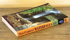 New England Waterfalls: A Guide to More Than 200 Cascades and Waterfalls