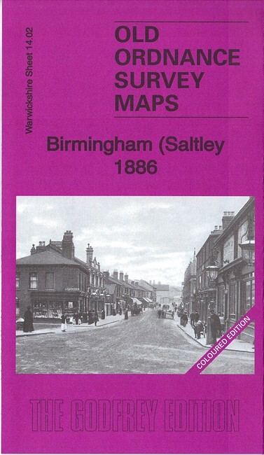 Birmingham (Saltley) 1886 (Coloured Edition) or 1913 Warwickshire Sheet 14.02