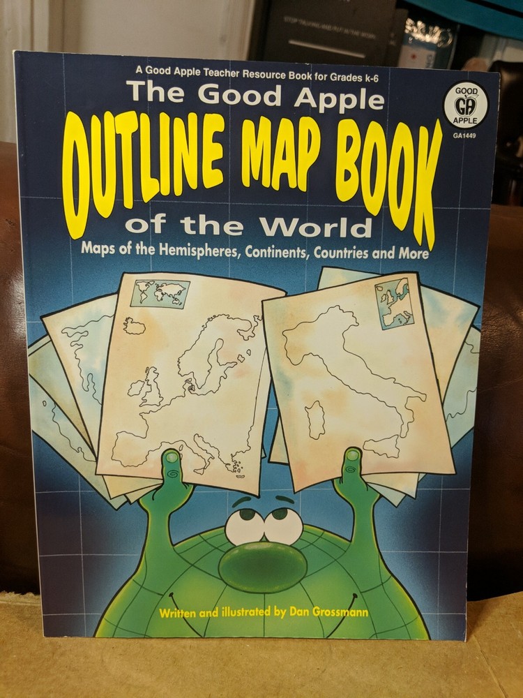 The Good Apple Outline Map Book of the World, Grades K-6 by Dan Grossman