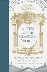 Cities of the Classical World: An Atlas and Gazetteer of 12… by McEvedy, Colin