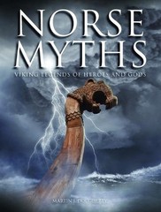 Norse Myths: Viking Legends of Heroes and Gods by Martin J. Dougherty (English)