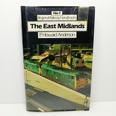 Regional Railway Handbooks: No. 1: The East Midlands by Paul Anderson. HC/DJ