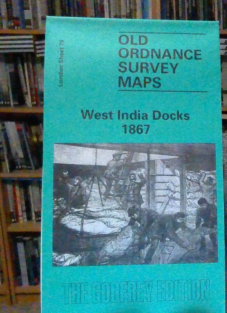 MAP OF West India Docks 1867: London Sheet 079.1 NEW 9780850544664
