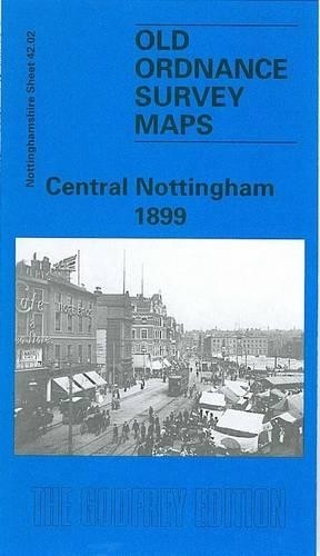 Alan Godfrey Central Nottingham 1899 (Map) Old O.S. Maps of Nottinghamshire