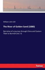 Gill – River of Golden Sand 1880 Narrative of a journey through Chin – X555z