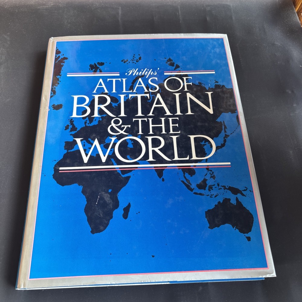 PHILIPS’ ATLAS OF BRITAIN & THE WORLD