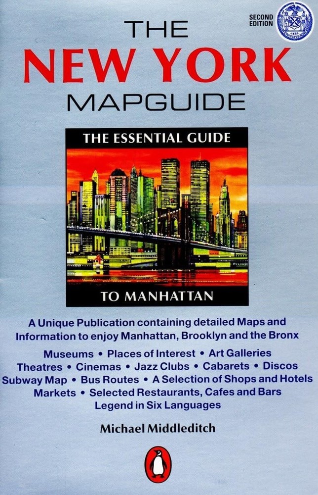 The New York Mapguide: The Essential Guide to Manhattan by Michael Middleditch (